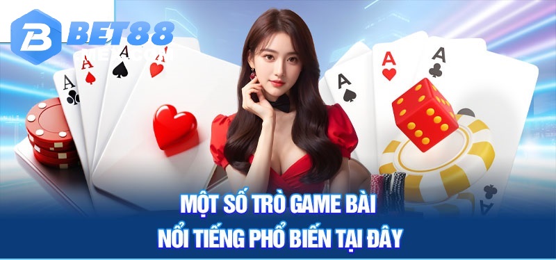 Một số tựa game nổi tiếng phổ biến tại đây